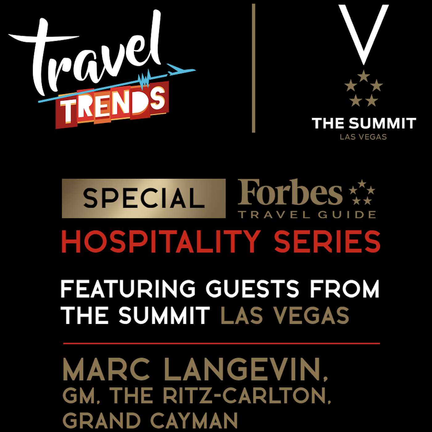 Special Hospitality Series: Marc Langevin on Achieving Triple Five-Star Forbes Rating & Evolving Guest Experiences