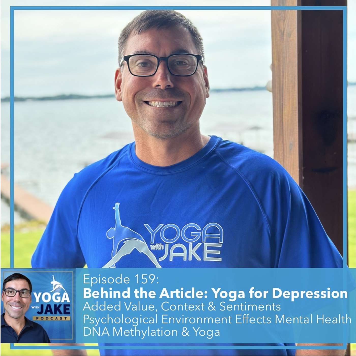 Behind the Article: "Yoga for Depression." Added Value, Context & Insights. How Psychological Environment Effects Mental Health. DNA Methylation & Yoga.