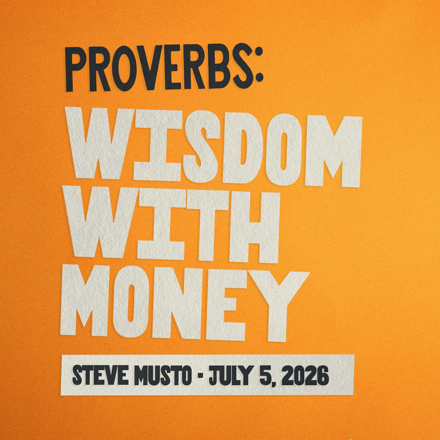 Proverbs: Wisdom With Money • Under Construction • Steve Musto episode artwork