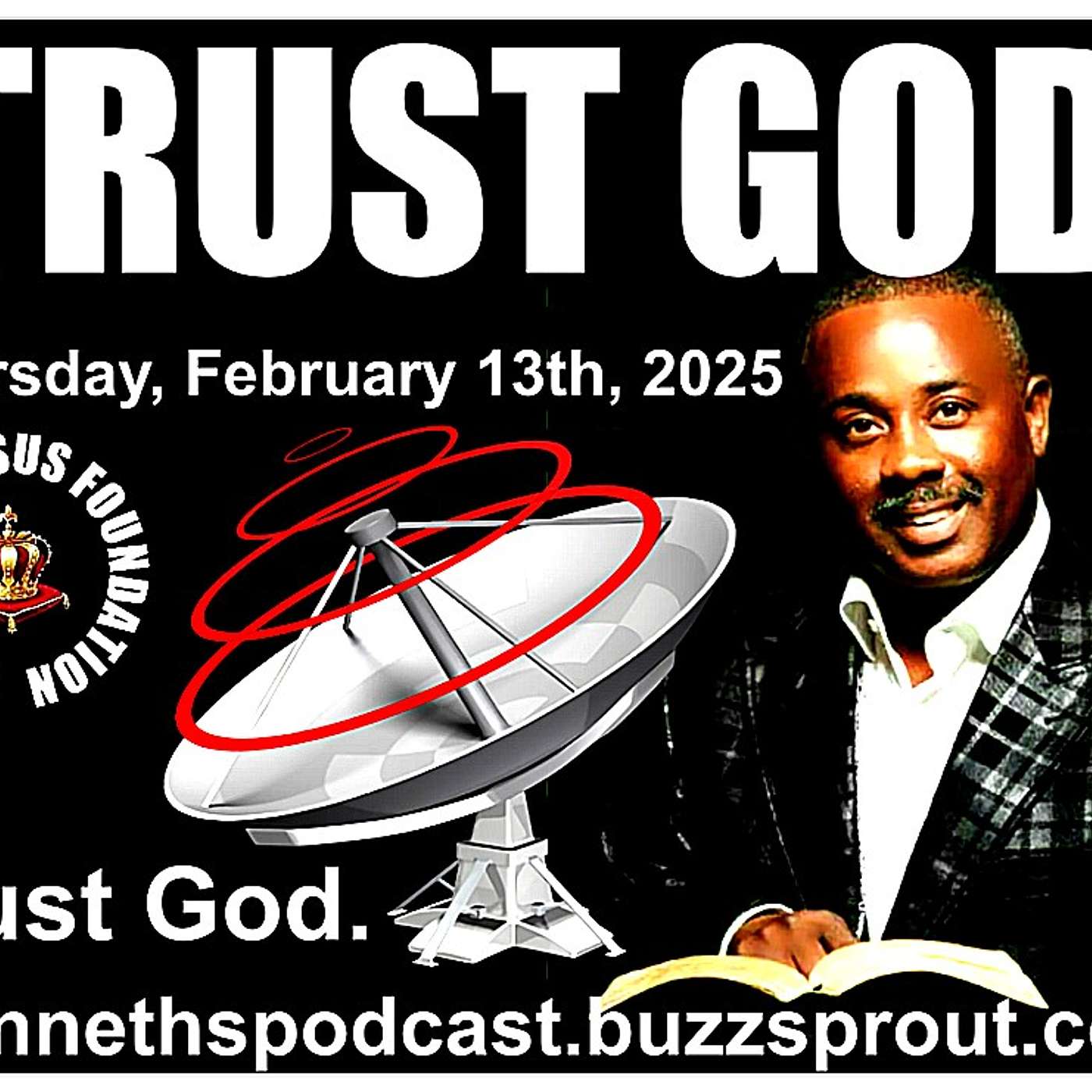 TRUST GOD. #1 - Thursday, February 13th, 2025