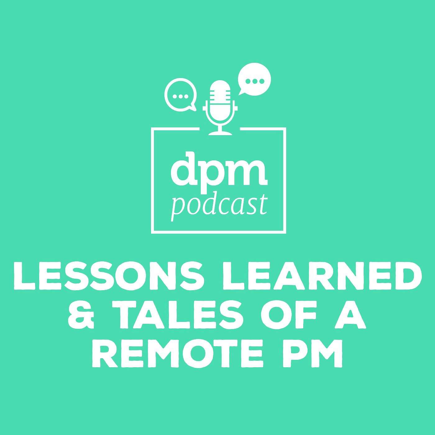 Lessons Learned & Tales Of A Remote Project Manager (with Natalie Semczuk from Talkanatalk) episode artwork