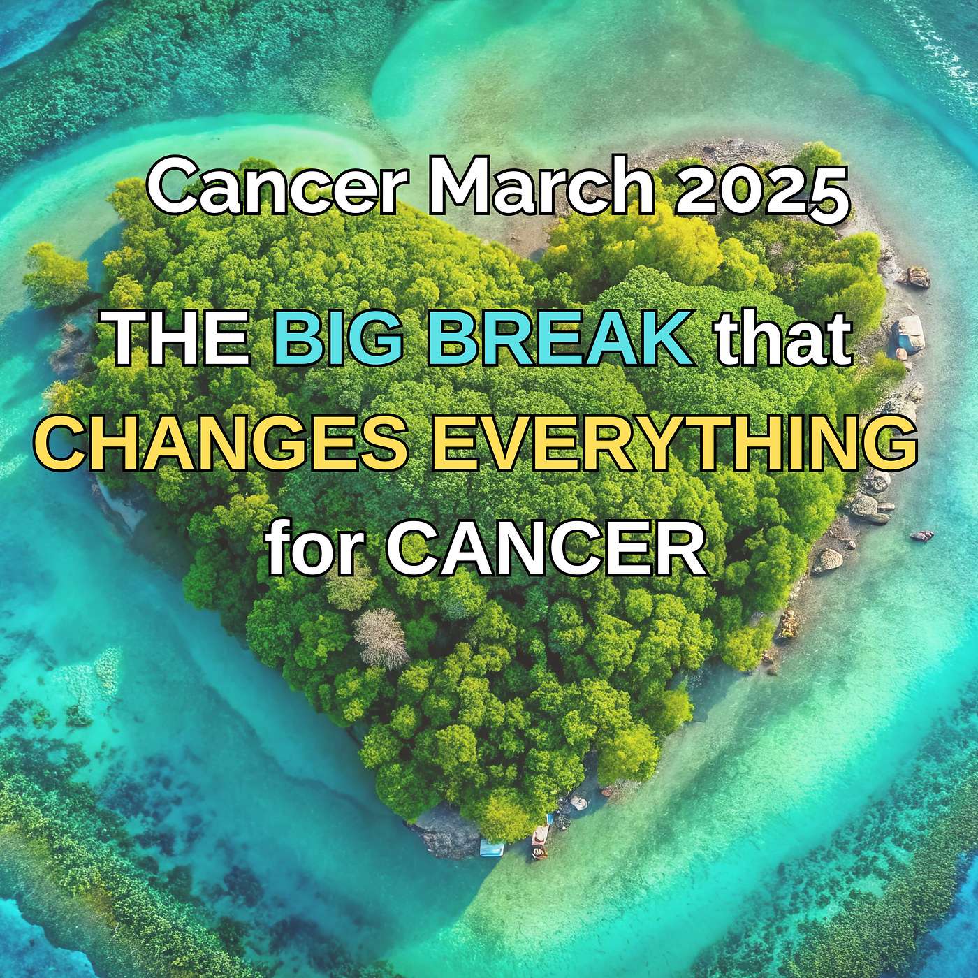 Cancer March 2025 THE BIG BREAK that CHANGES EVERYTHING for CANCER