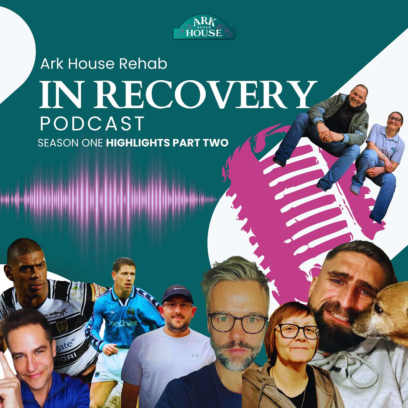 IN RECOVERY - The Ark House Podcast - S1 EP15 - HIGHLIGHTS PART TWO episode artwork