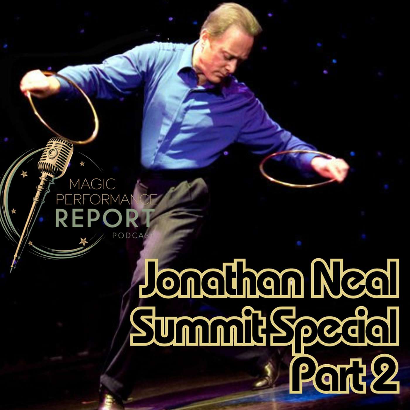 The Magic Performance Report Podcast Jonathan Neal Part Two