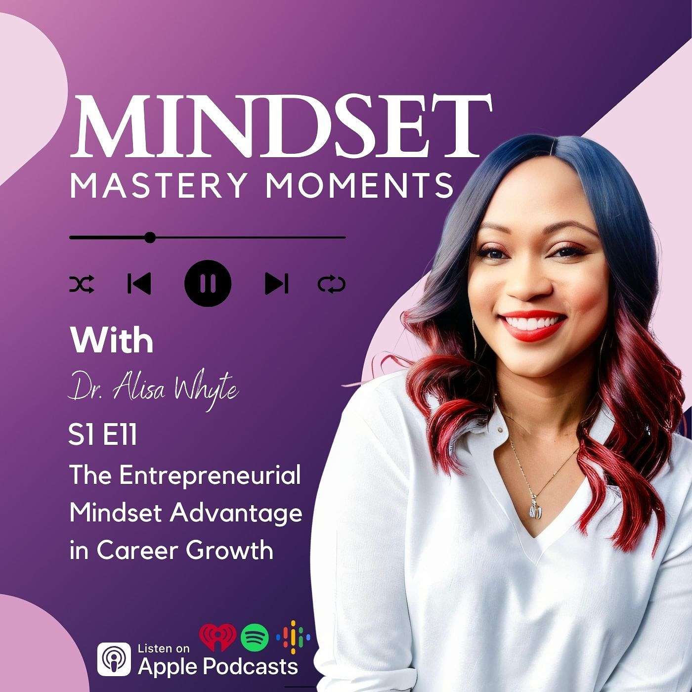 Mindset Mastery Moments with Dr. Alisa Whyte