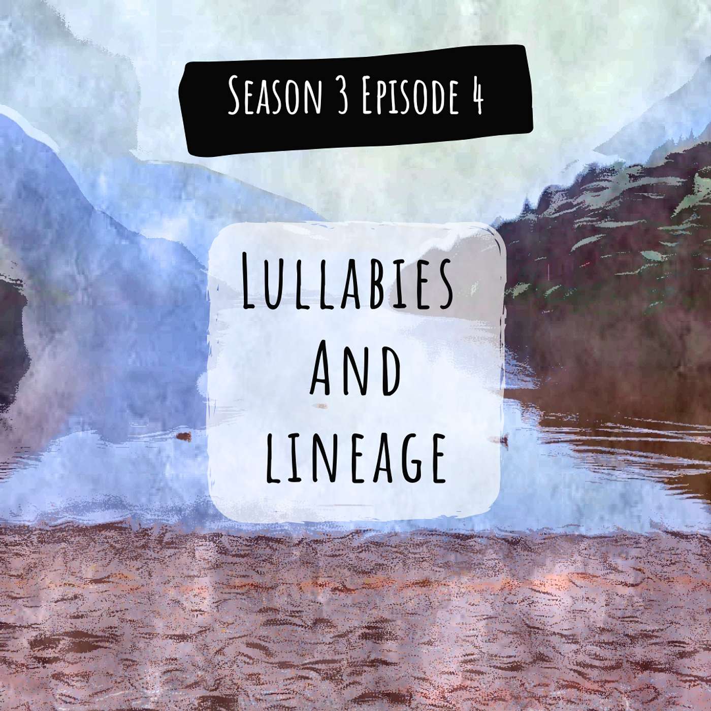 Lullabies and Lineage Lullabies and Lineage