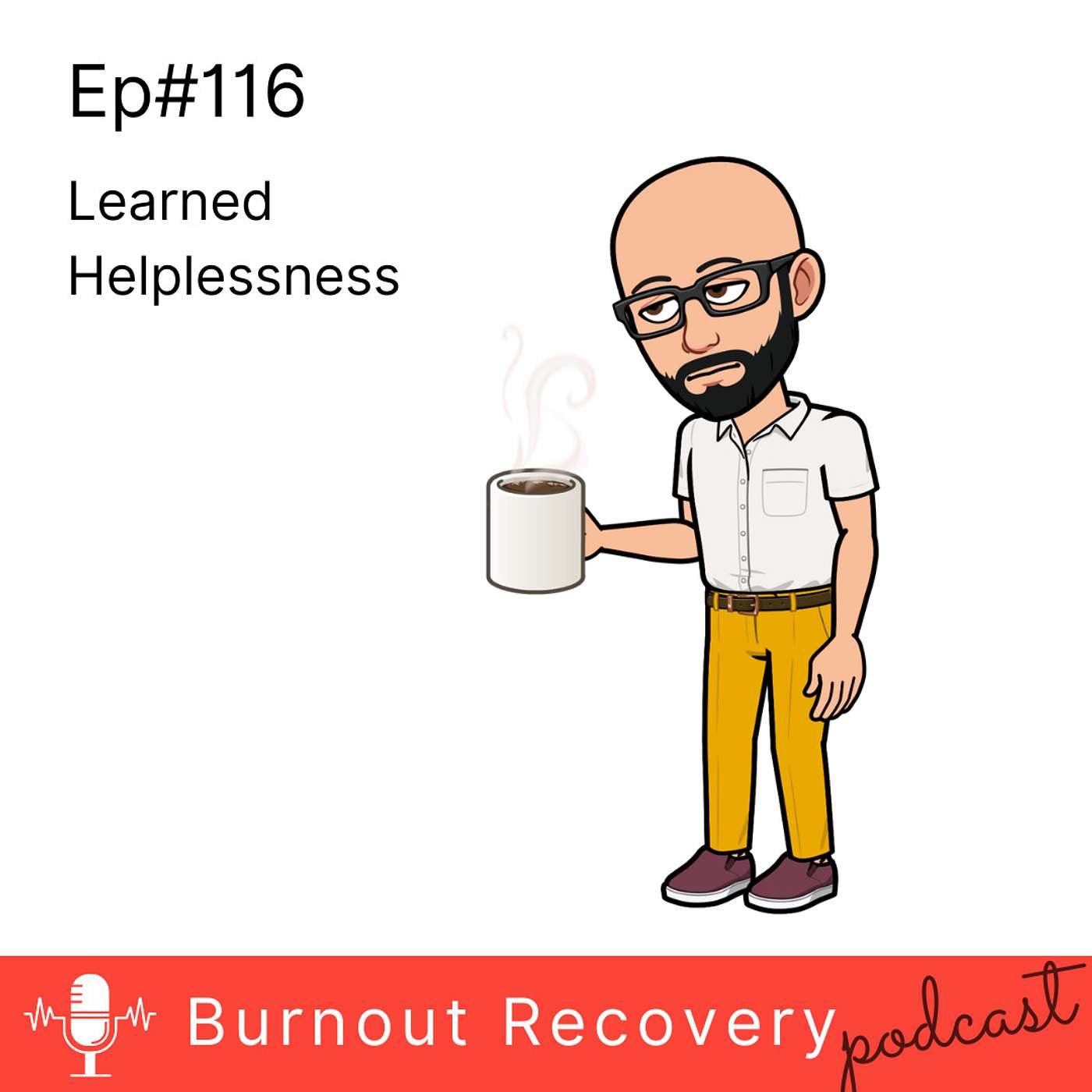 Ep116 Overcoming Learned Helplessnes