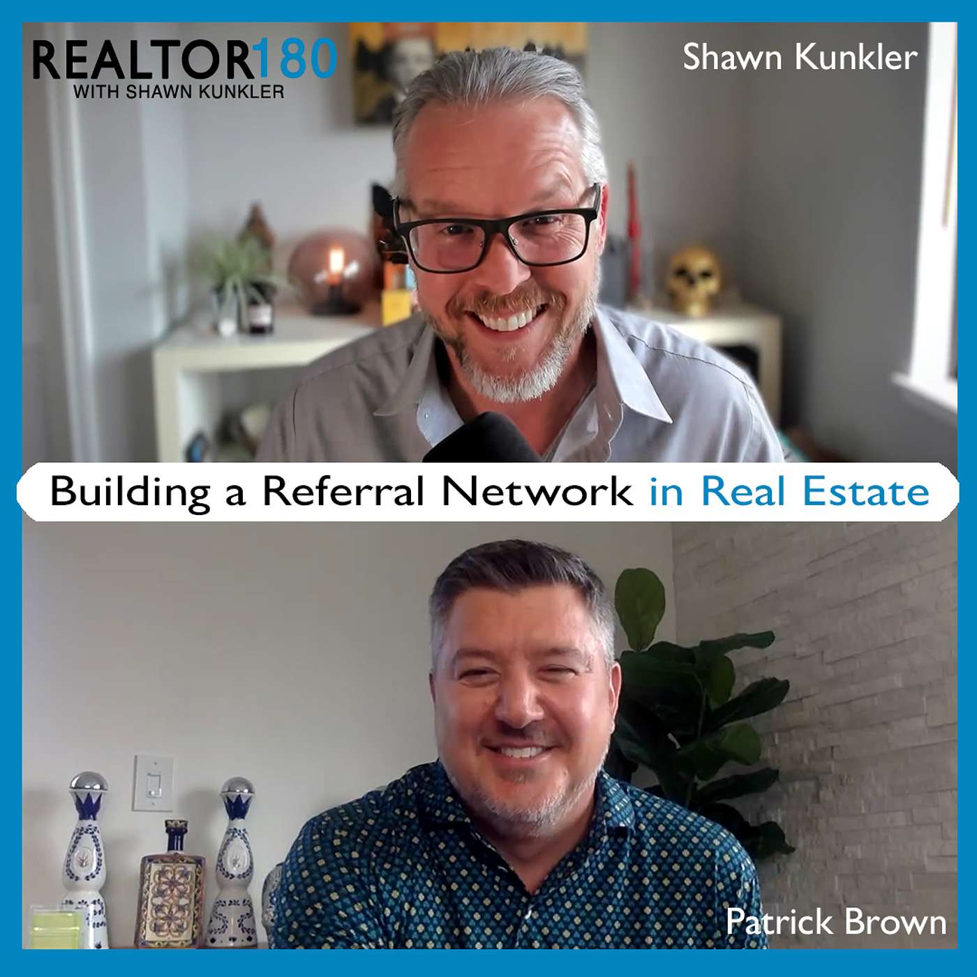 Ep 115 Building a Referral Network in Real Estate | Shawn Kunkler & Patrick Brown episode artwork