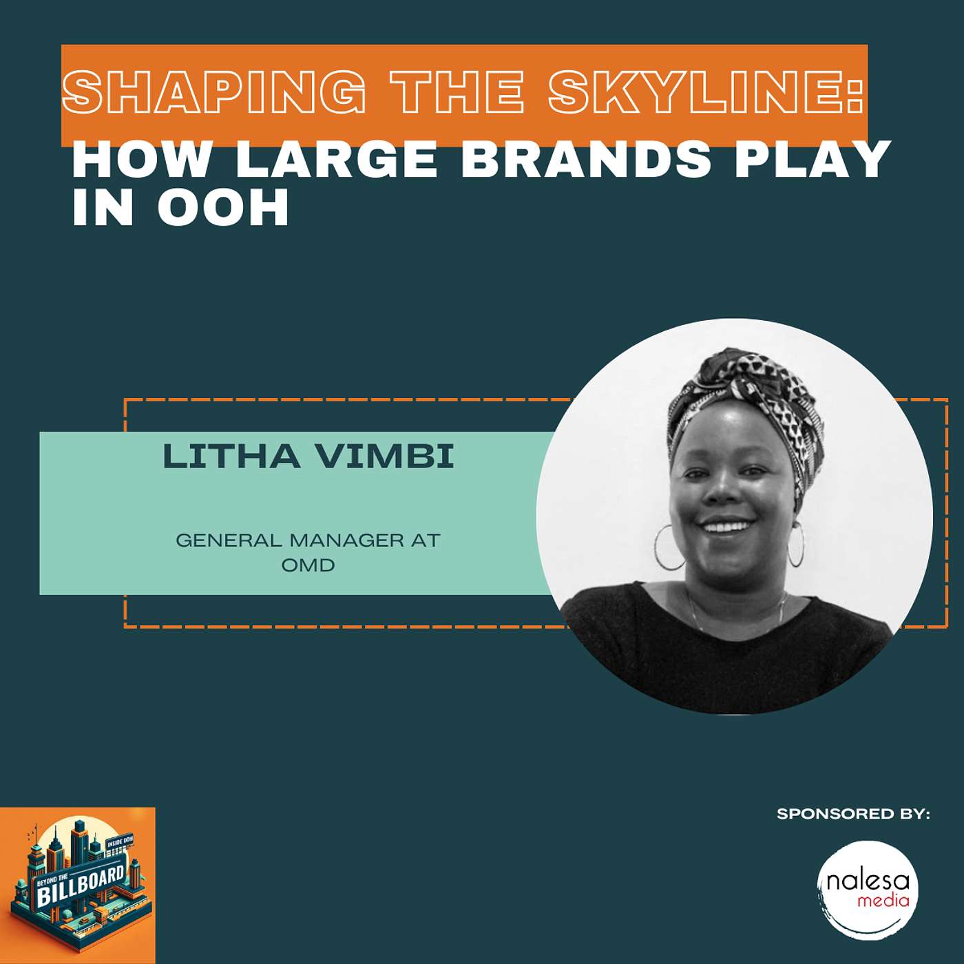 Shaping the Skyline: How Large Brands Play in OOH with Litha Vimbi