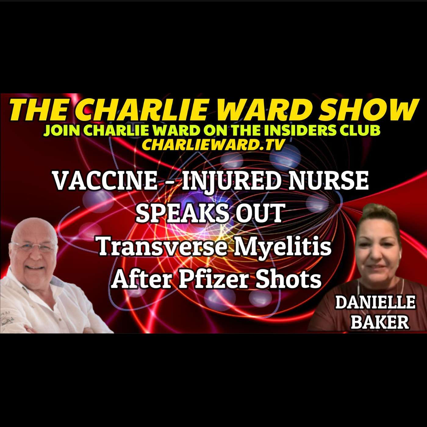 VACCINE INJURED NURSE DANIELLE BAKER SPEAKS OUT WITH CHARLIE WARD