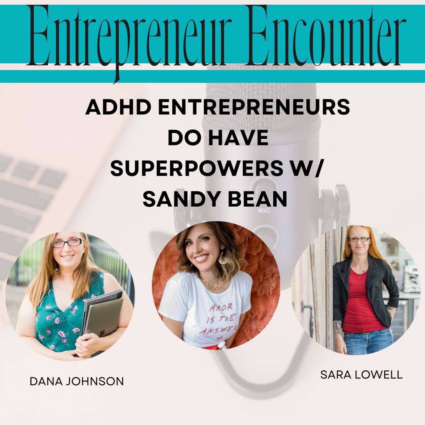 ADHD Entrepreneurs DO have Super Powers- Connecting Creativity and Productivity w/ Sandy Bean