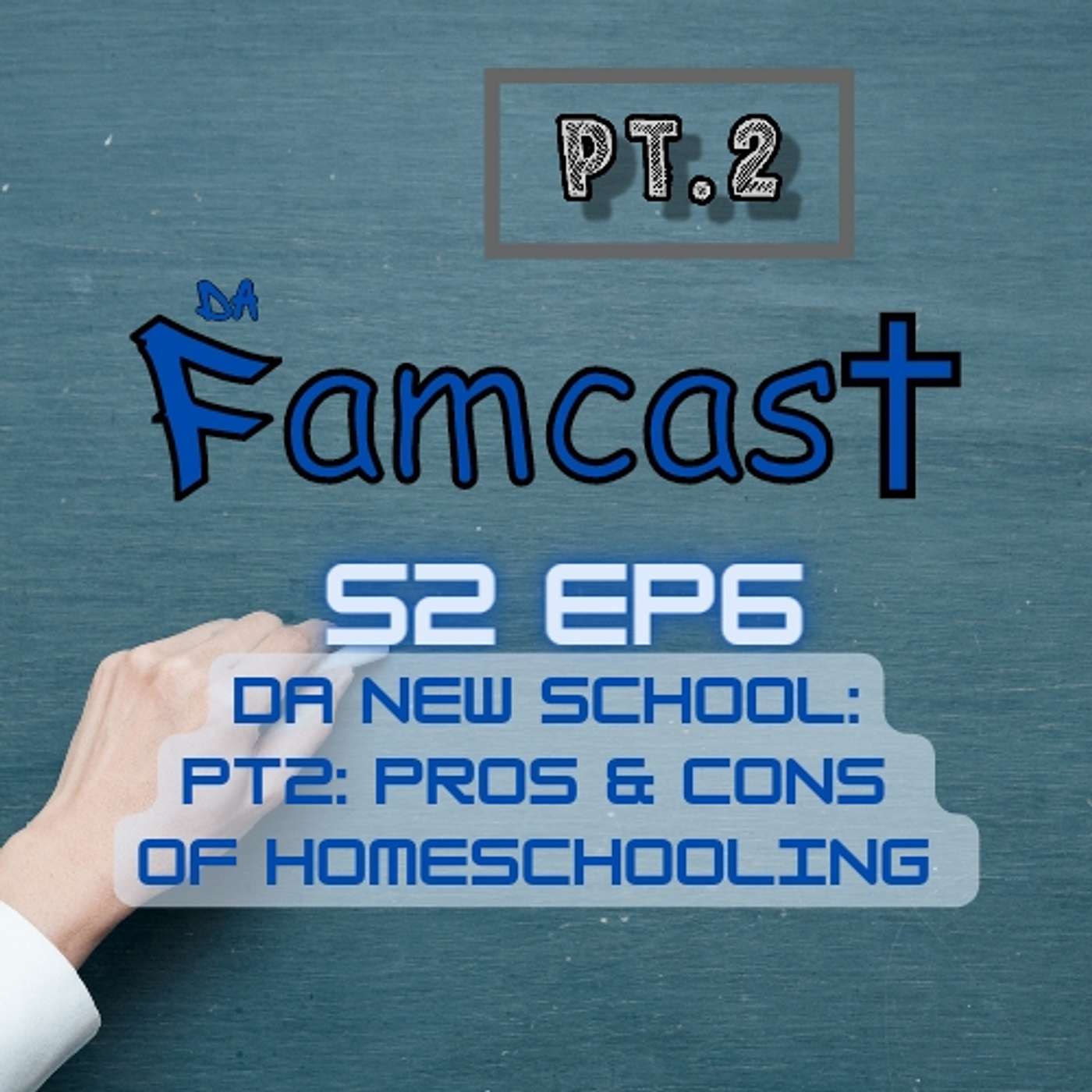 Da New School - Part 2: Pros & Cons of Homeschooling episode artwork