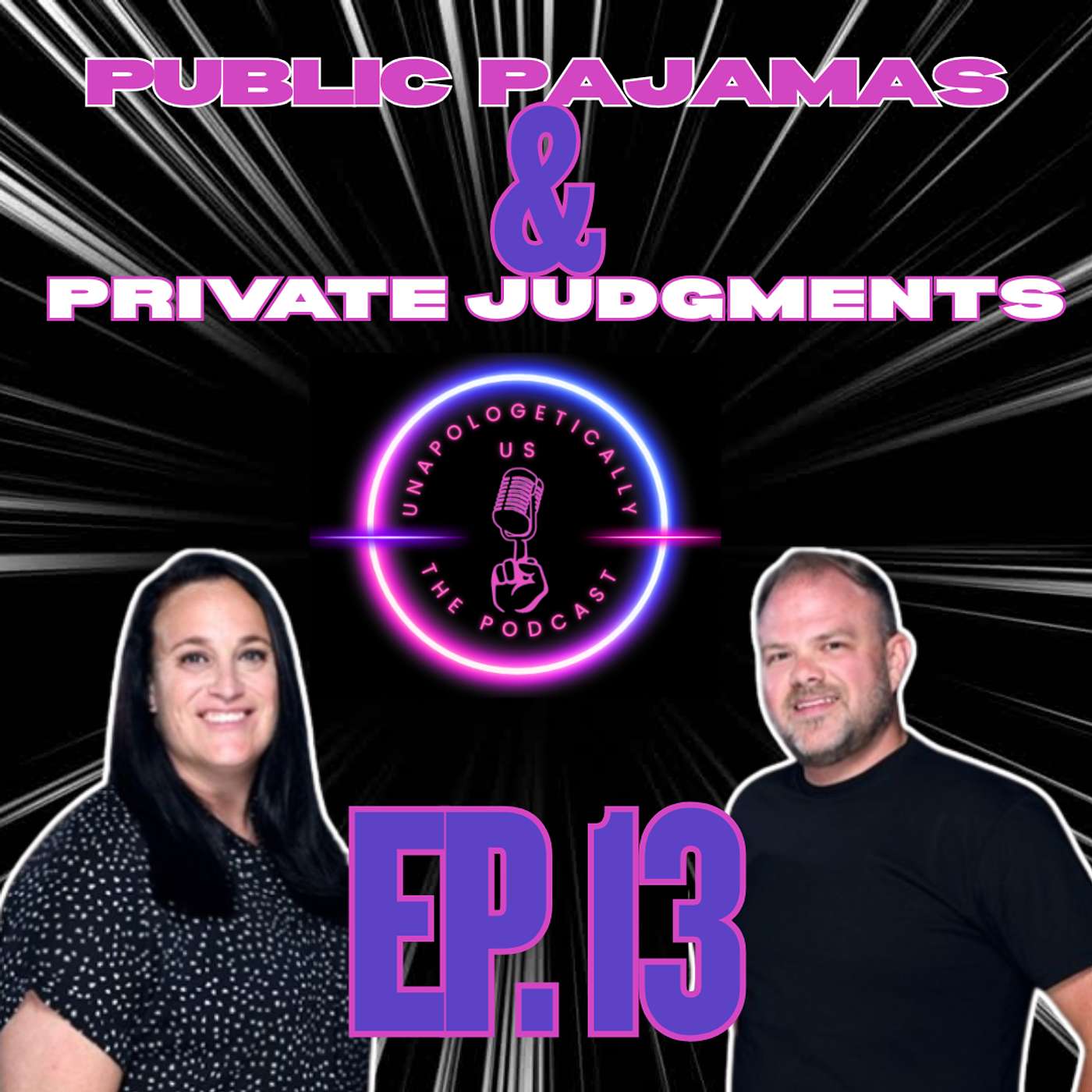 EP 13 - Public Pajamas & Private Judgments