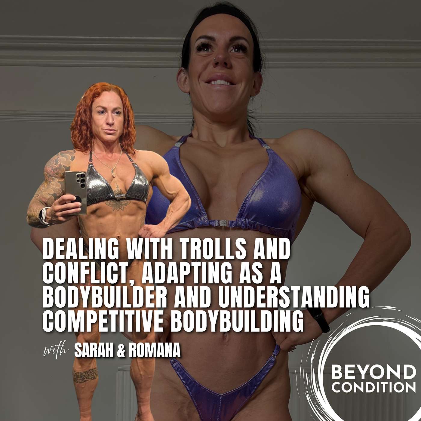 Sarah & Romana - Dealing with Trolls and Conflict, Adapting as a Bodybuilder and Understanding Competitive Bodybuilding episode artwork