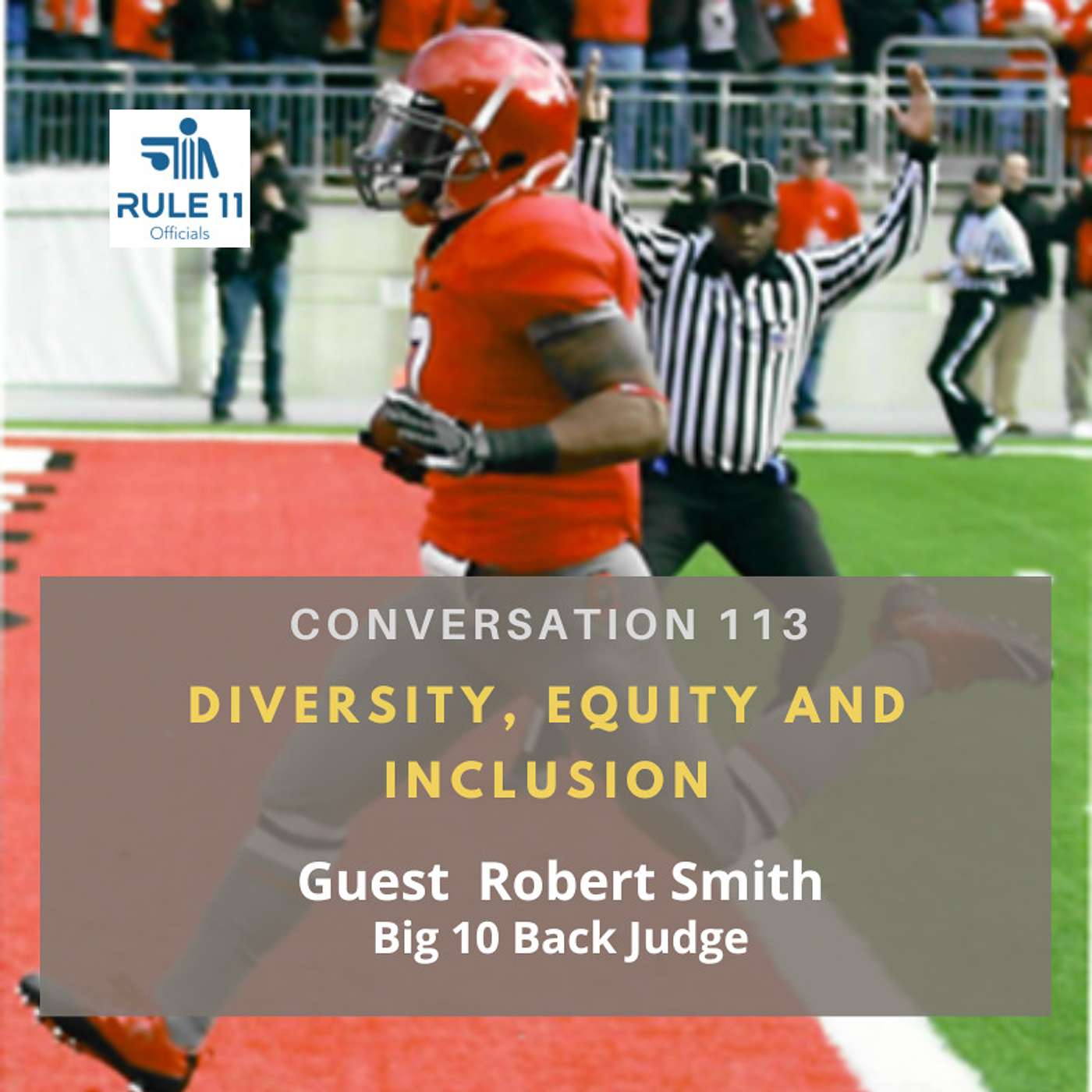 Conversation 113: Big 10 Back Judge Robert Smith