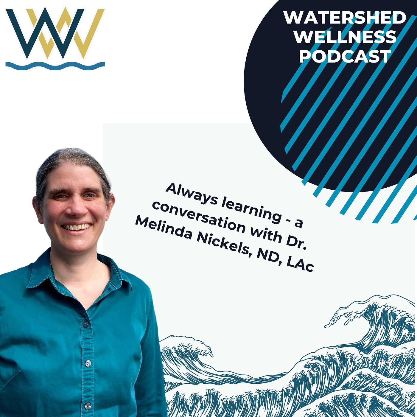 Always learning - a conversation with Dr. Melinda Nickels, ND, LAc