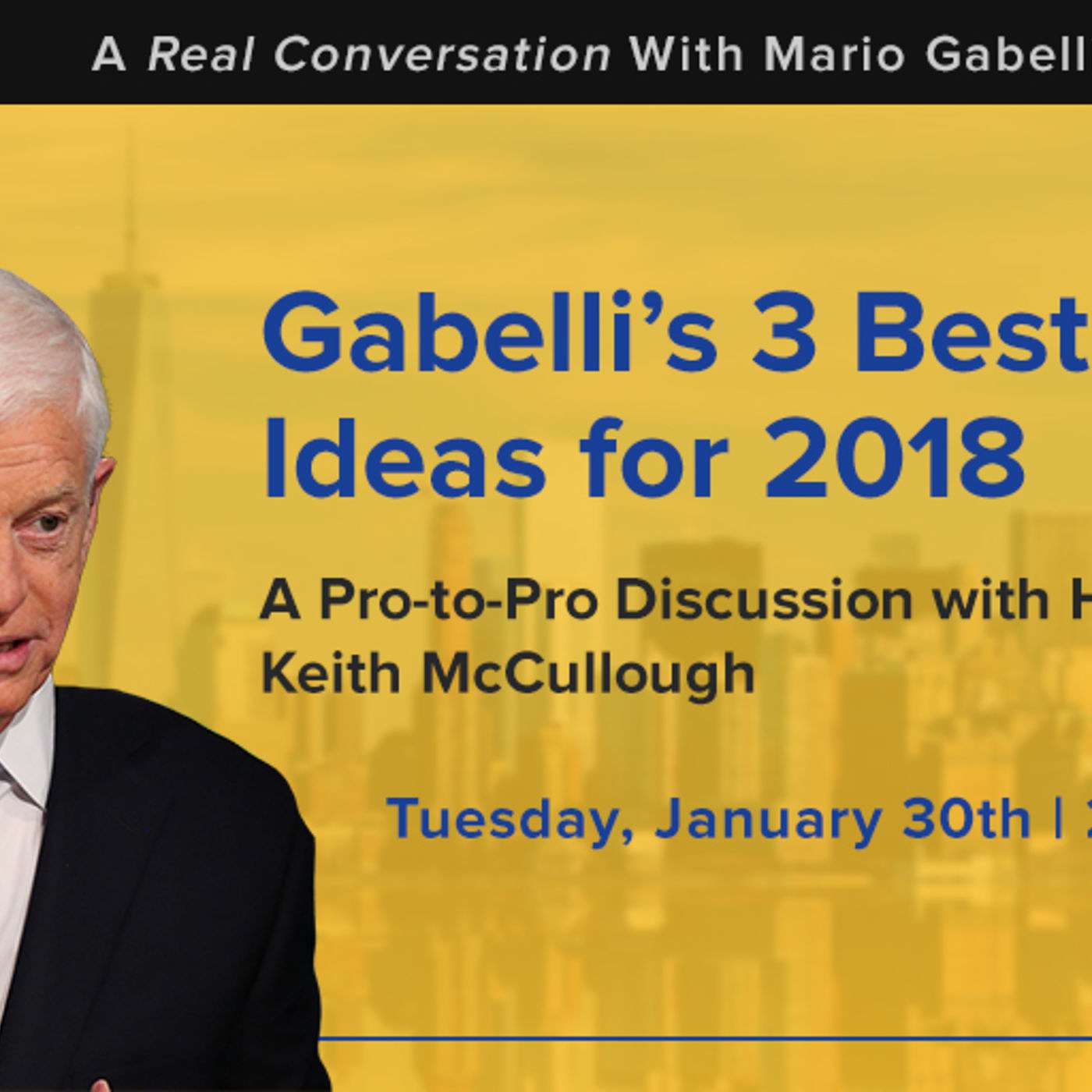 Ep 39 - Real Conversations: Legendary Investor Mario Gabelli's Best Stock Ideas for 2018