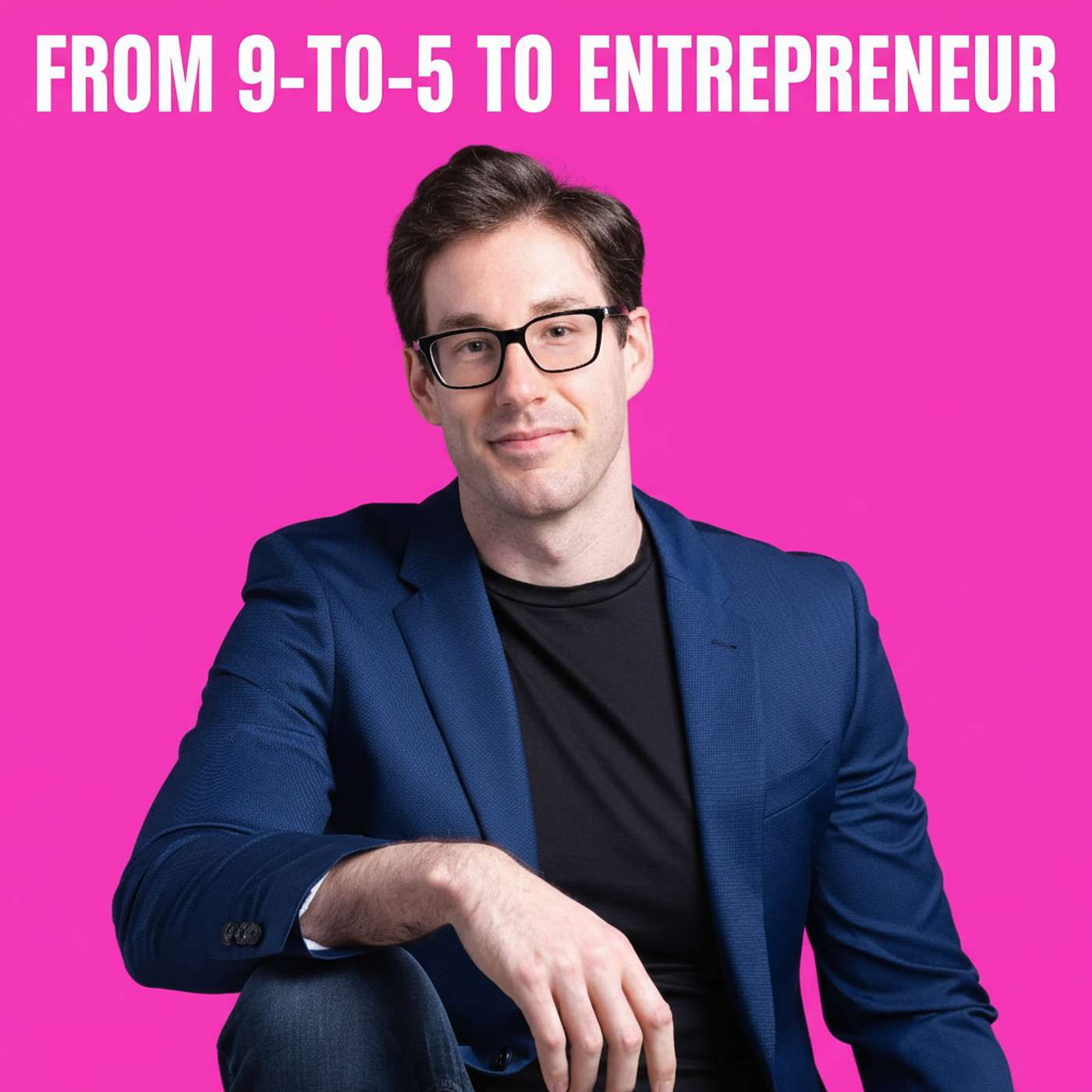 81. From 9-to-5 to Entrepreneur: Dylan's Radical Journey