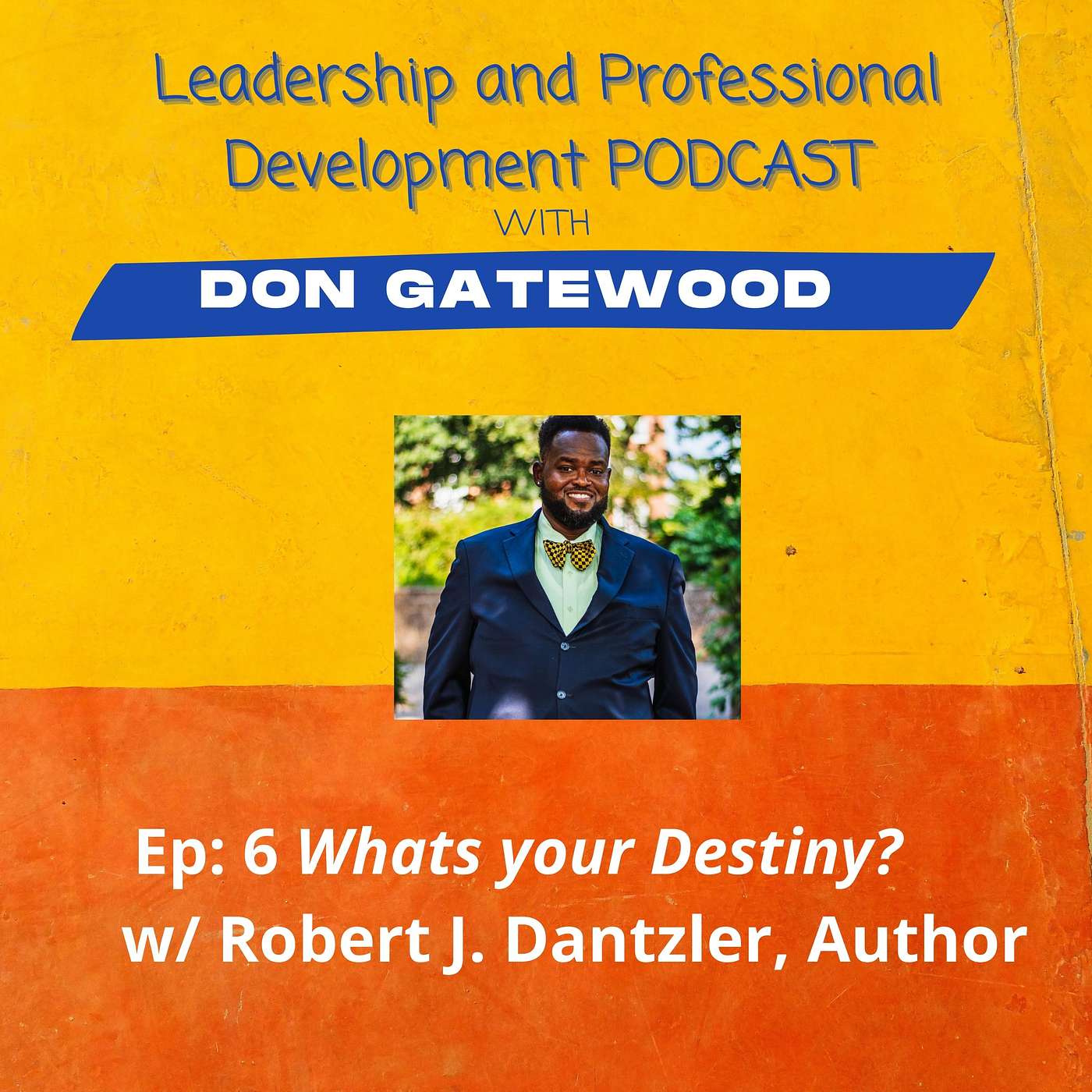 Leadership and Professional Development with Don Gatewood