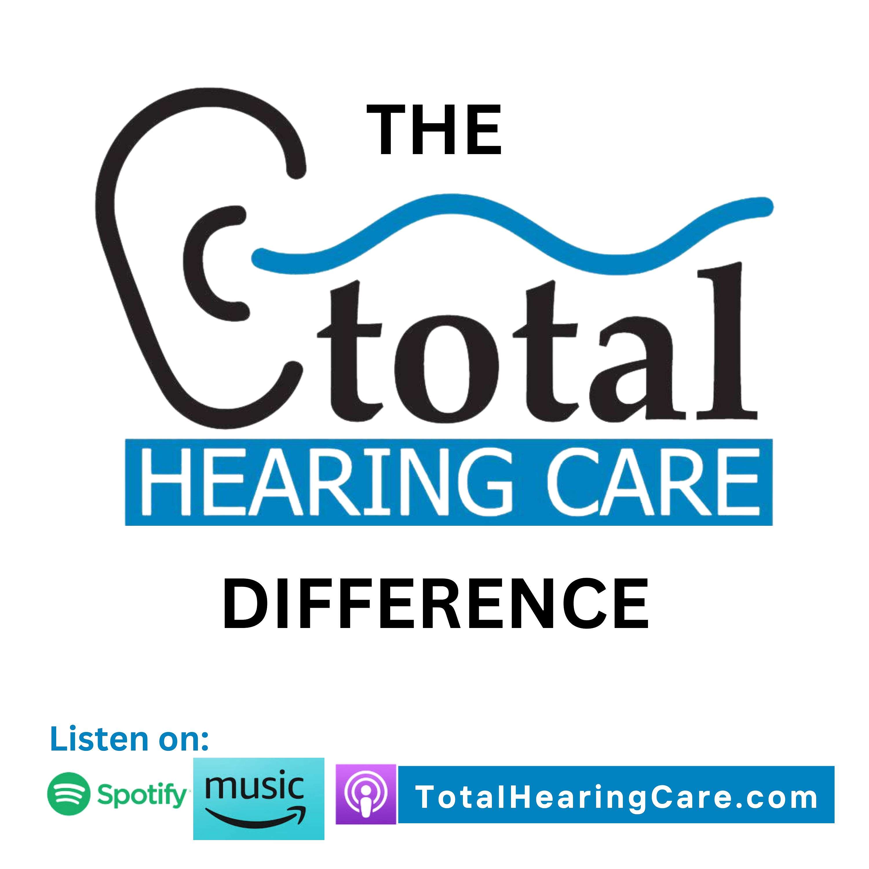 The Total Hearing Care Difference