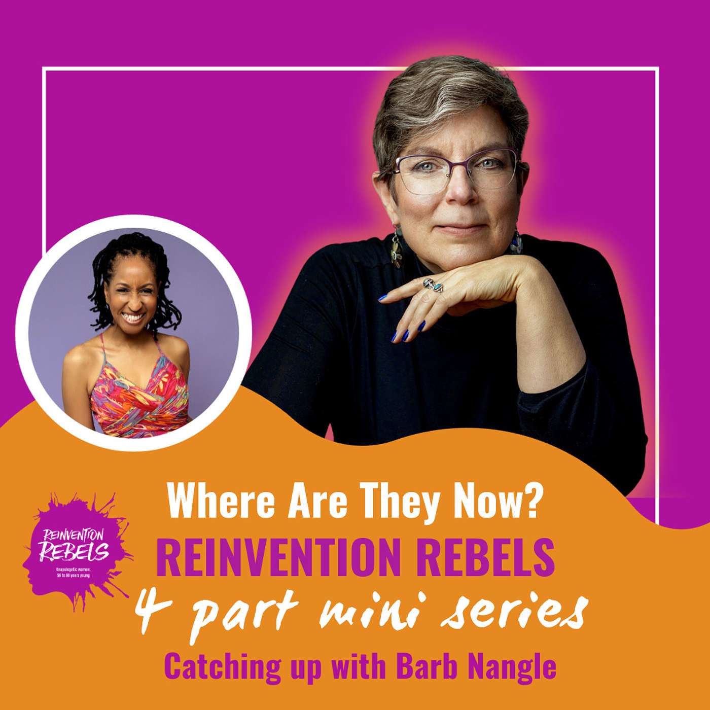 Where Are They Now: Life Lessons from Barb Nangle's Reinvention Rebel Journey