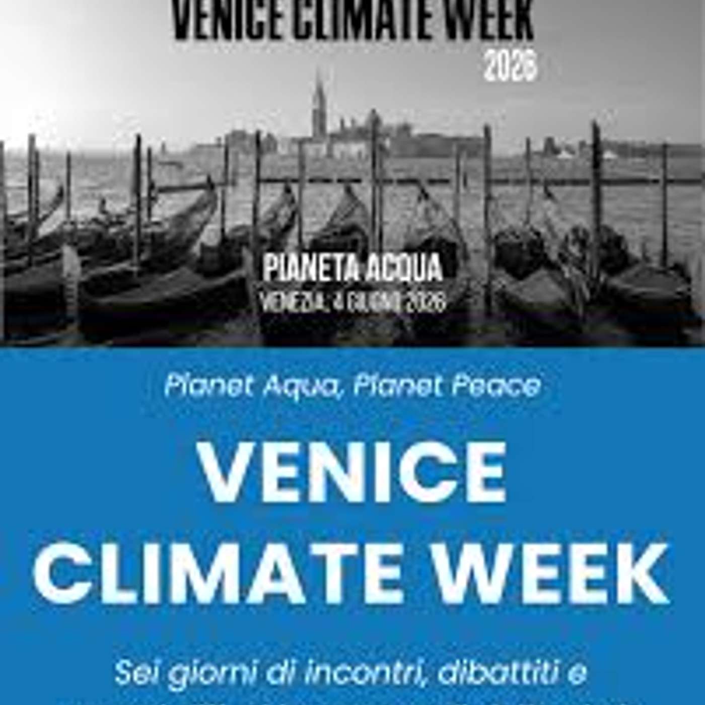 Venice Climate Week 26 3-8 giugno 2026 intervento di  Cristiano Seganfreddo Chiara Luzzana episode artwork