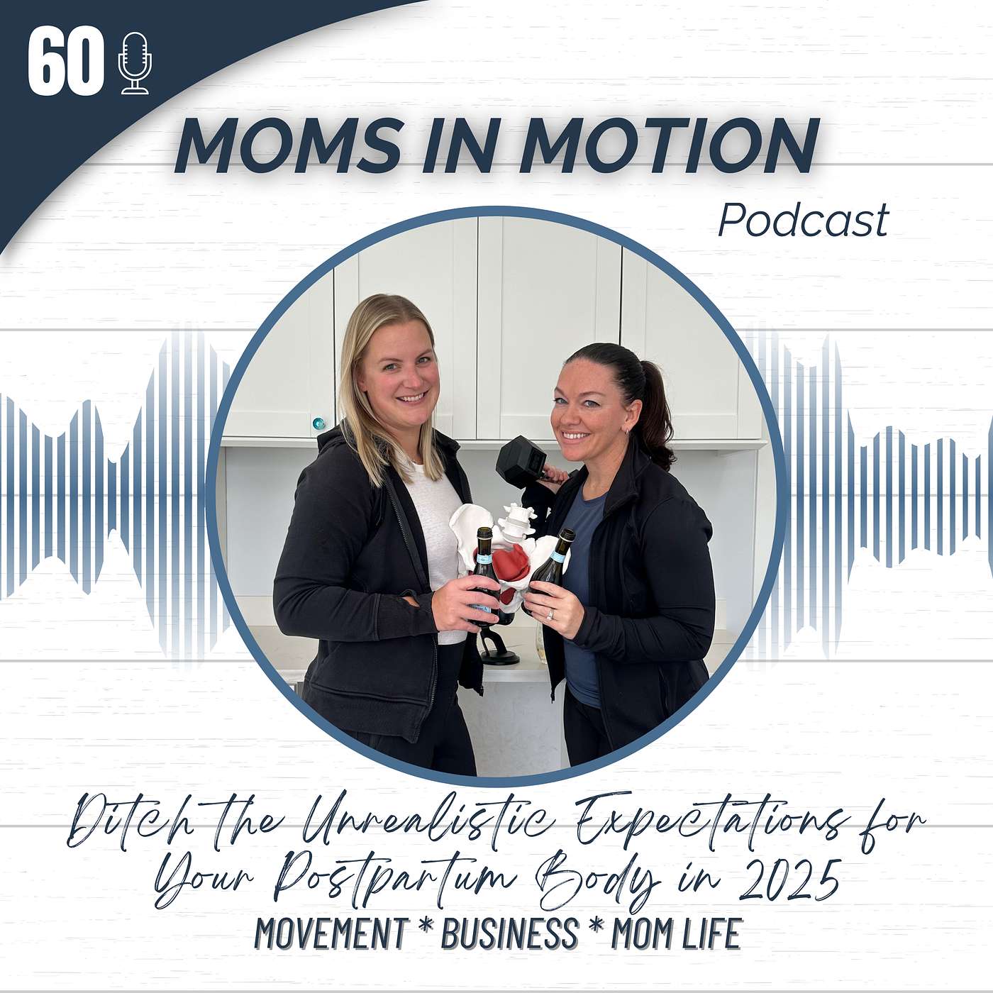 Moms In Motion - #60: Ditch the Unrealistic Expectations for Your Postpartum Body in 2025