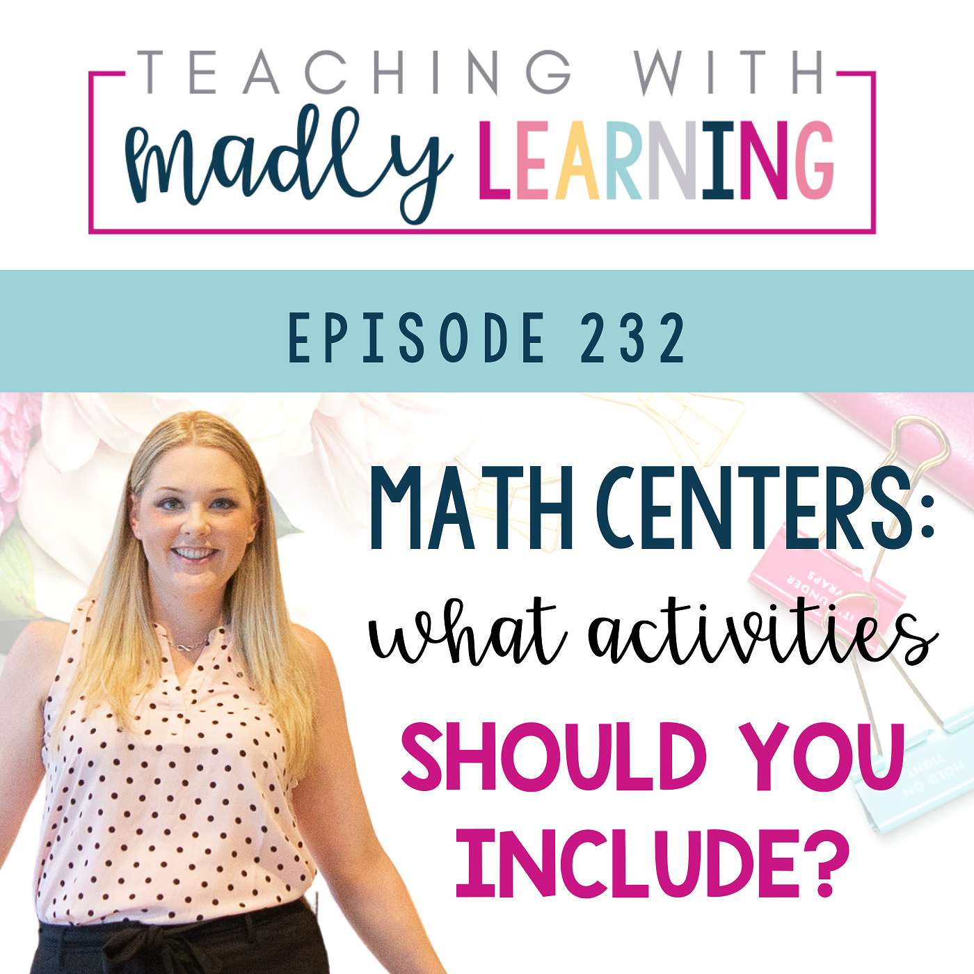 232: Math Centers: What Activities Should You Include?