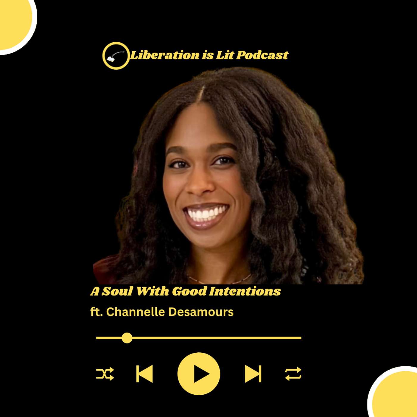 A Soul With Good Intentions (with Channelle Desamours) episode artwork