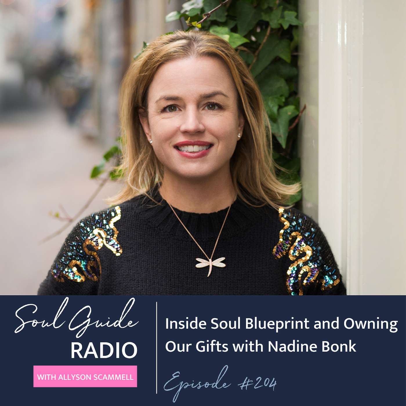 Inside Soul Blueprint and Owning Our Gifts with Nadine Bonk