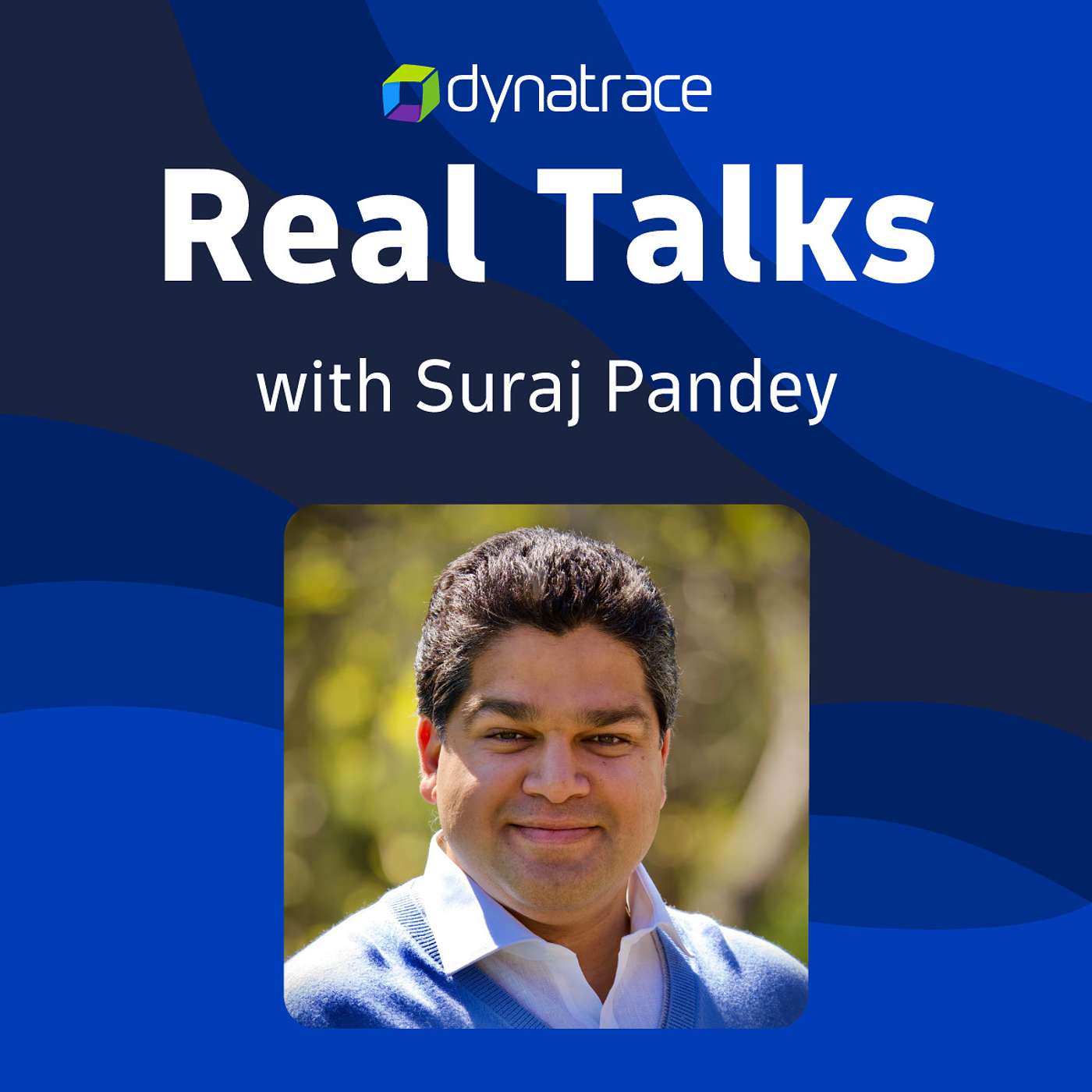 Real Talks powered by Dynatrace