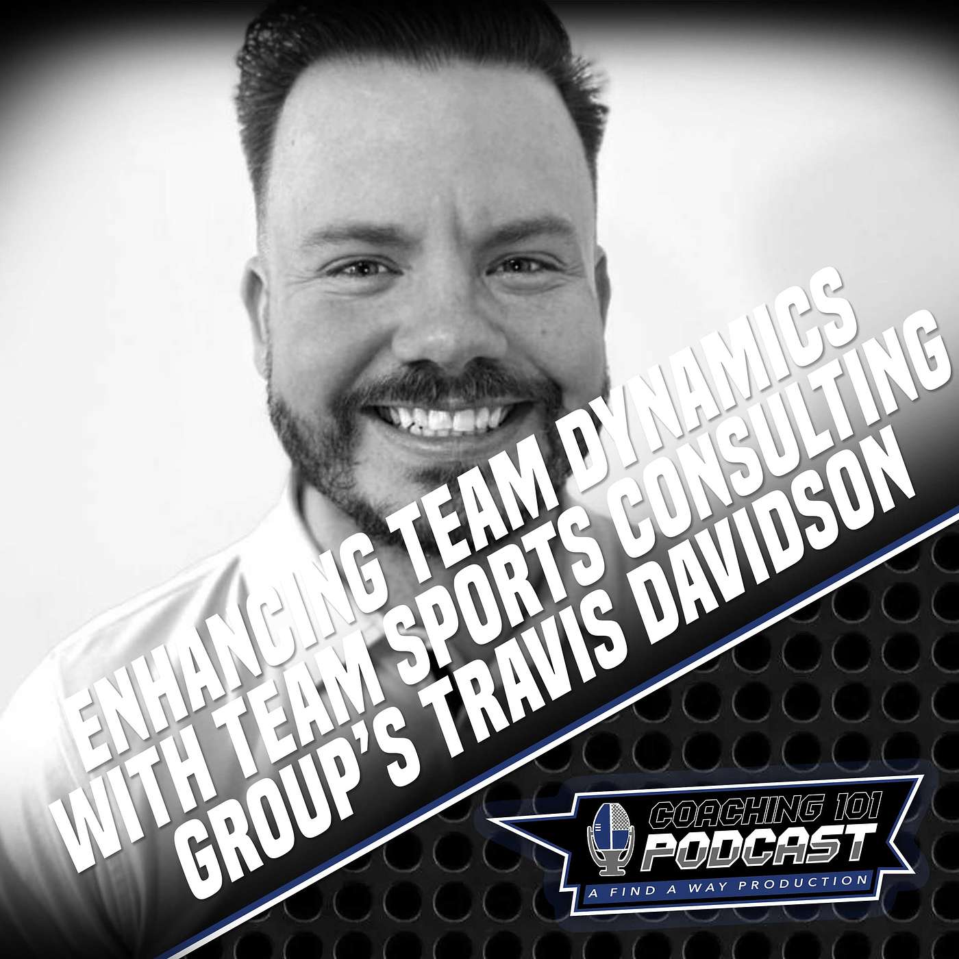 Enhancing Team Dynamics with Team Sports Consulting Group's Travis Davidson