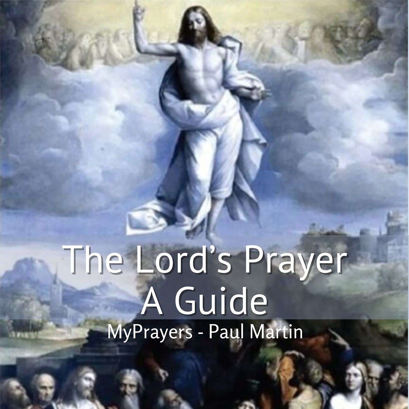 The Lord's Prayer - A Guide