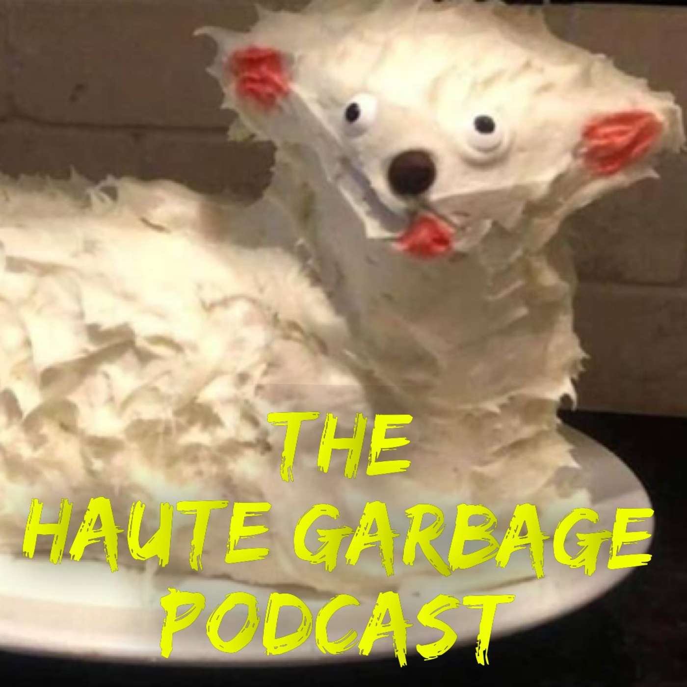 The Haute Garbage Podcast
