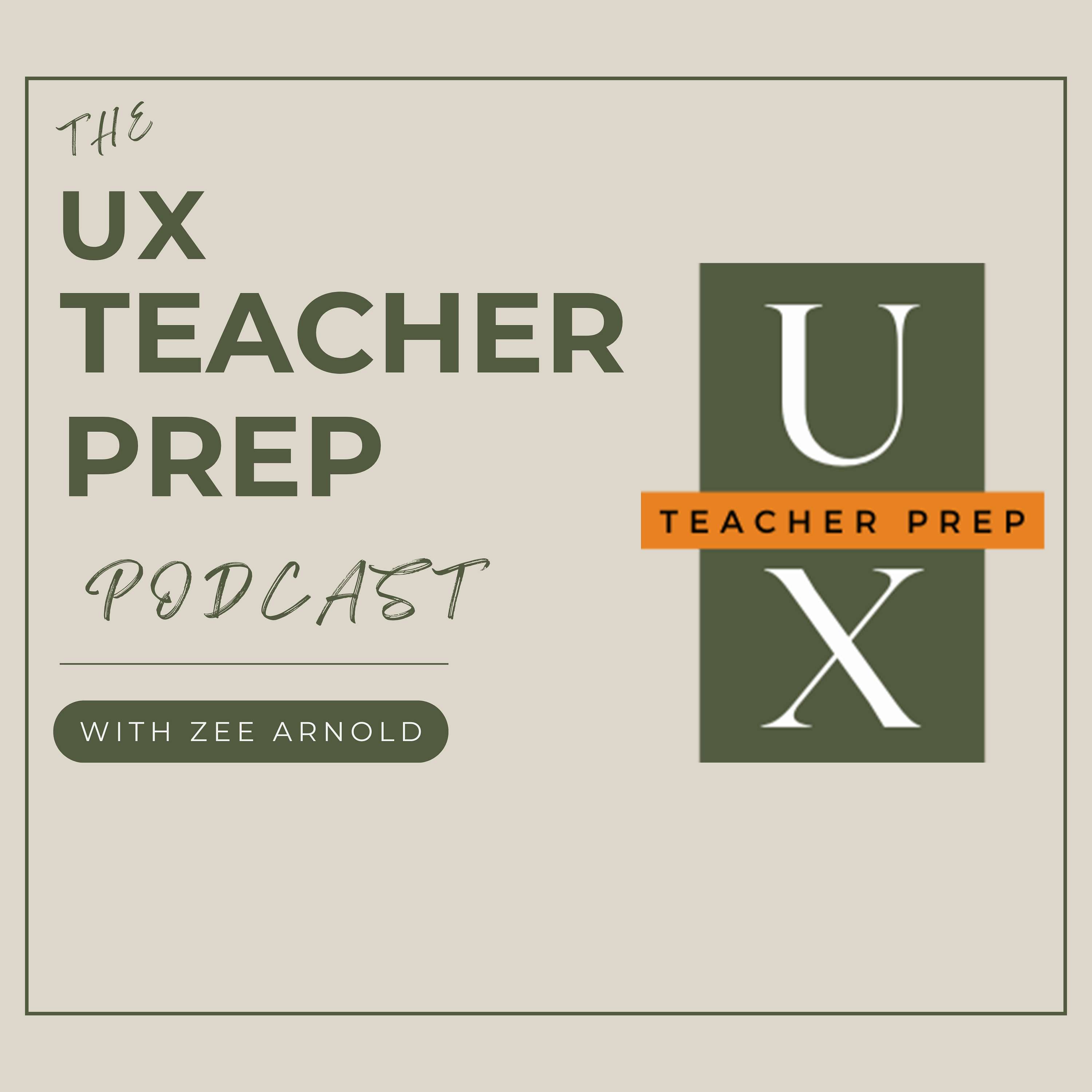 The UX Teacher Prep Podcast podcast artwork