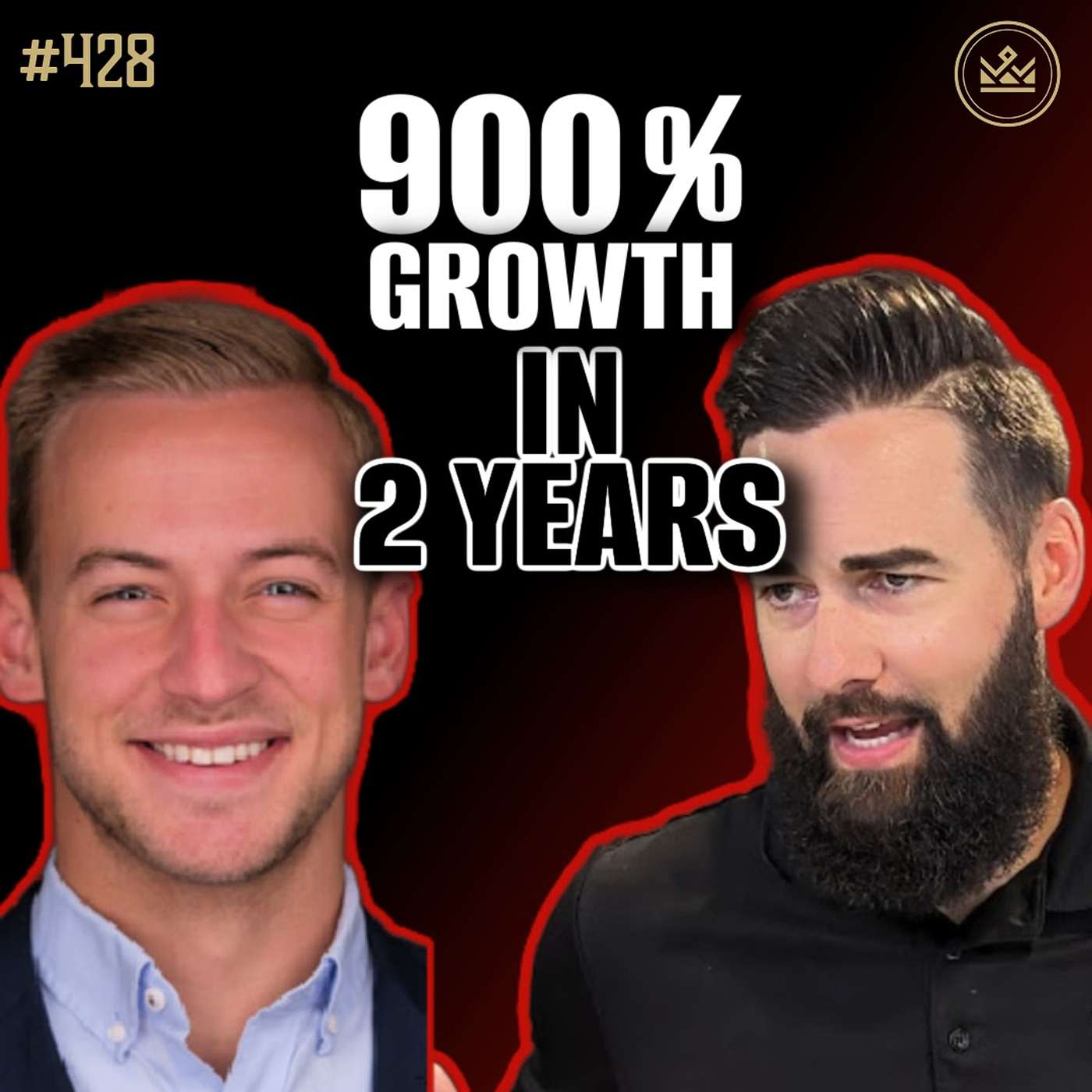 428 | How He Grew His Business by 900 Percent in the First 2 Years!