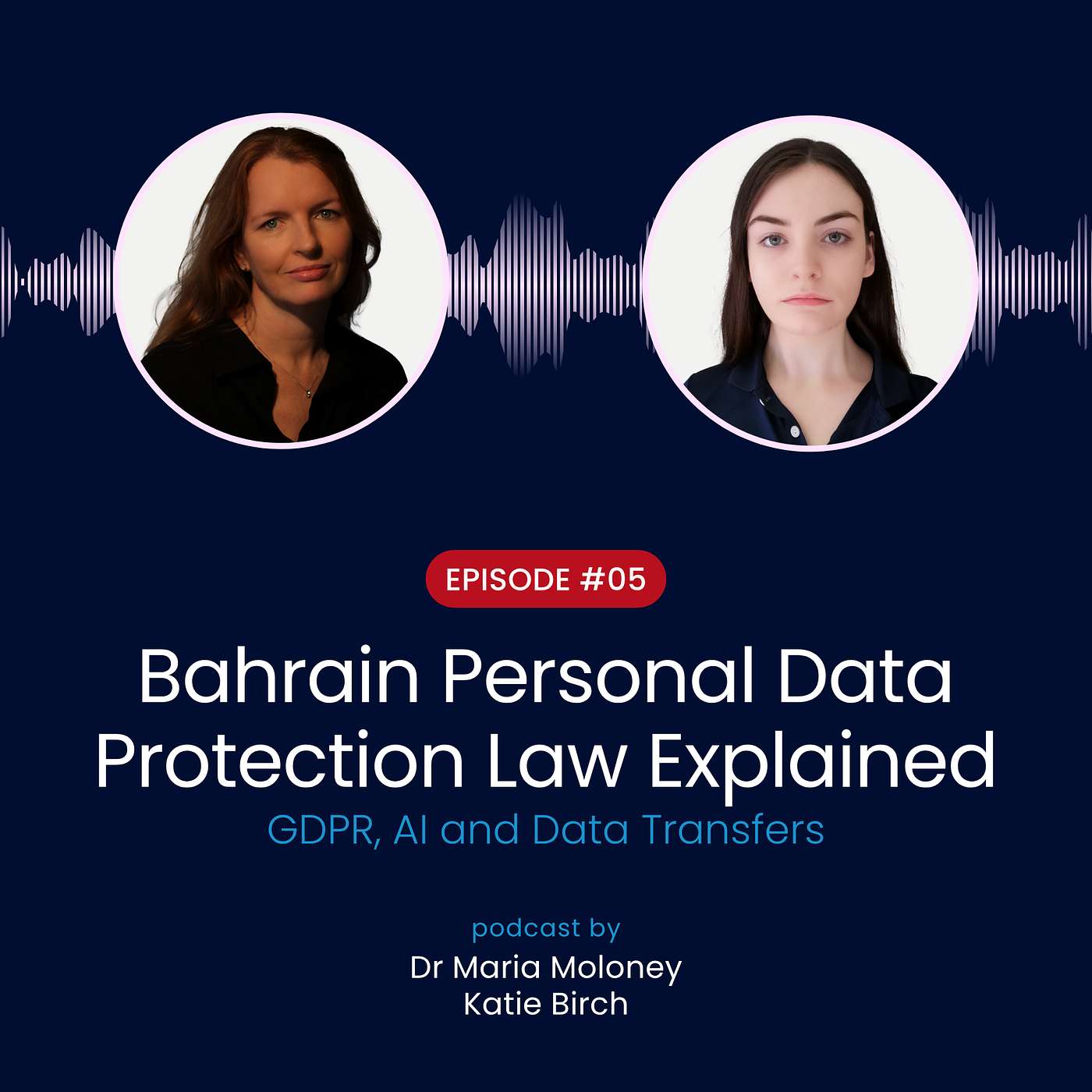 Bahrain Personal Data Protection Law Explained: GDPR, AI and Data Transfers episode artwork