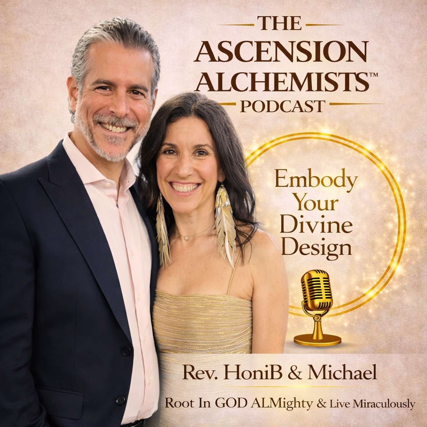 Ascension Alchemists™ Podcast: Embody Your Divine Design with Greater Faith, Trust & Believe In God ALMighty.