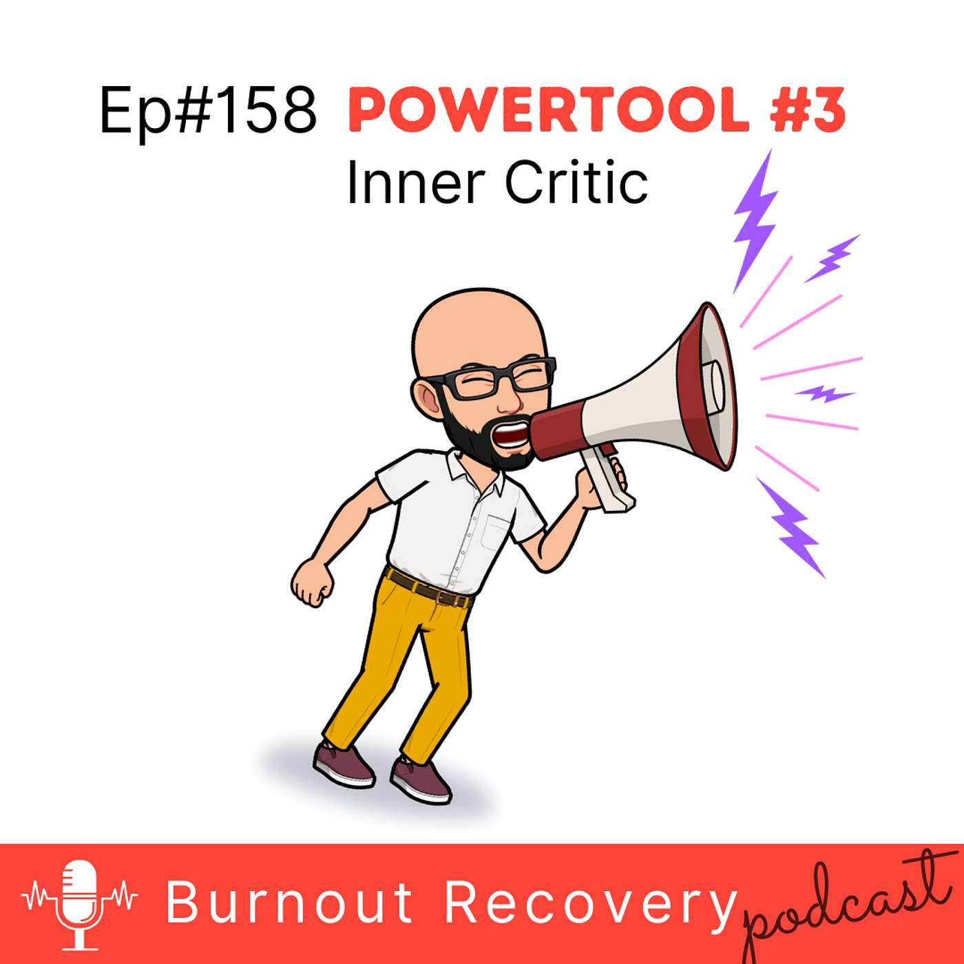 Ep#158 Powertool#3 Retrain Your Inner Critic