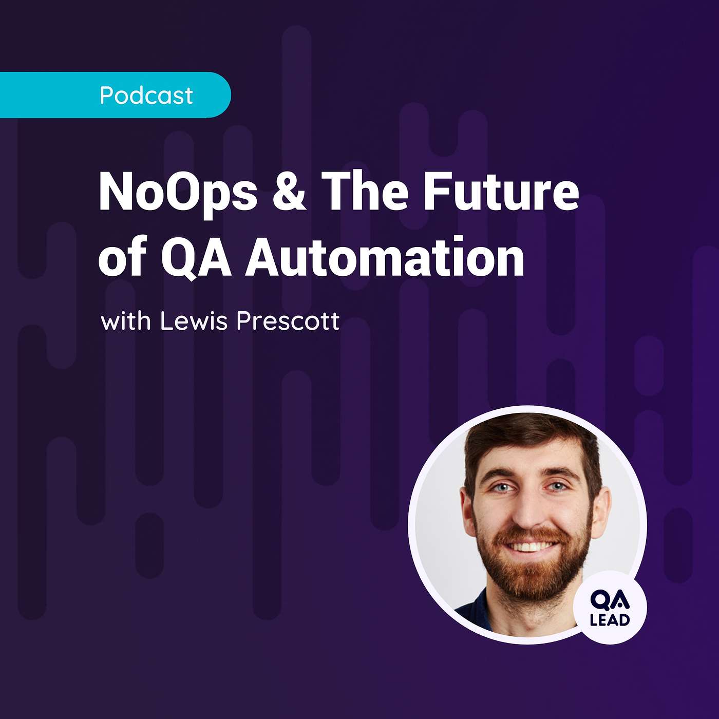 NoOps & The Future Of QA Automation (with Lewis Prescott from Cancer Research UK) NoOps & The Future Of QA Automation (with Lewis Prescott from Cancer Research UK)