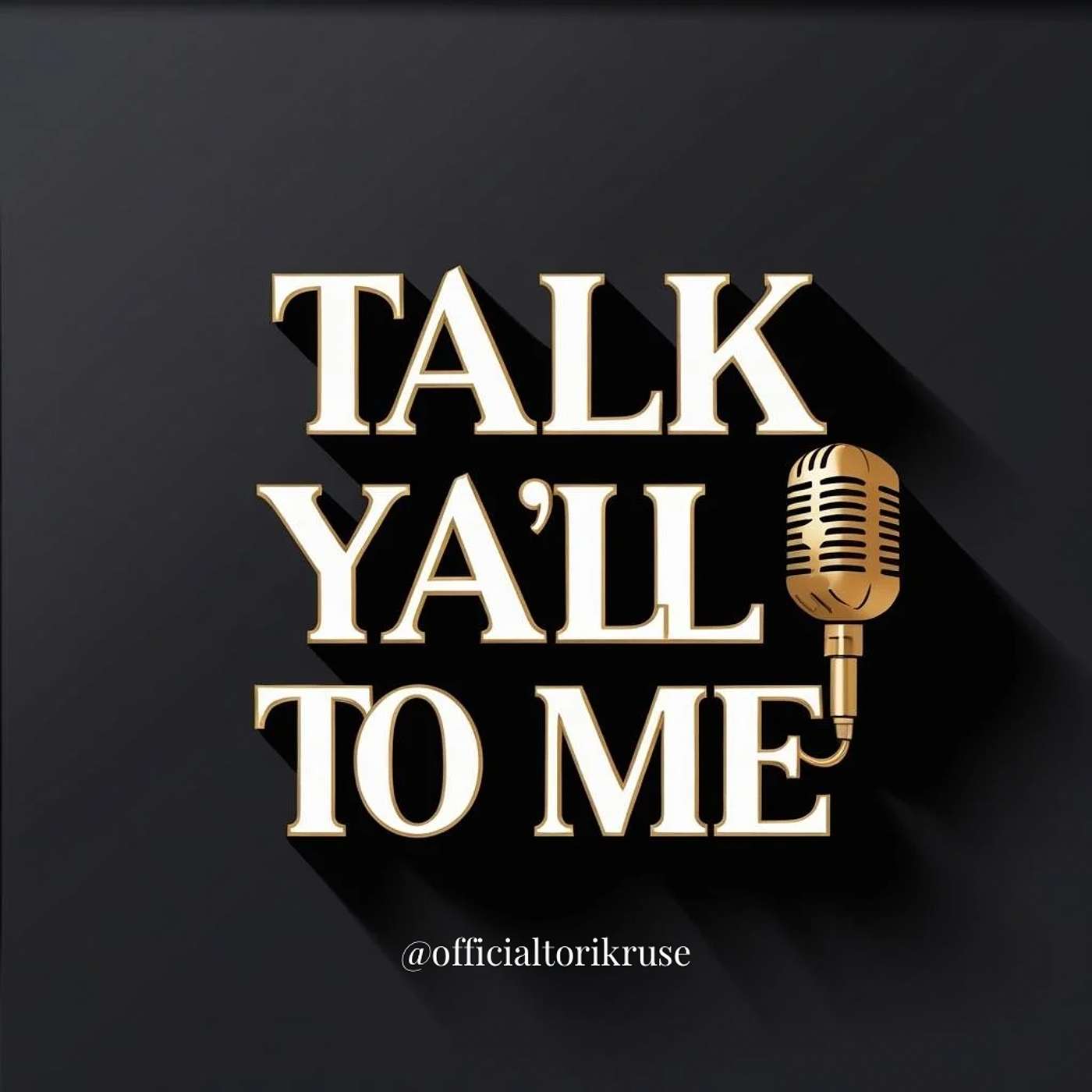 Talk Ya’ll To Me