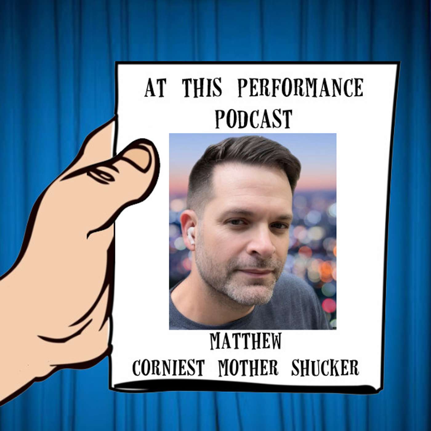 Matthew, The Corniest Mother Shucker (Episode 35)