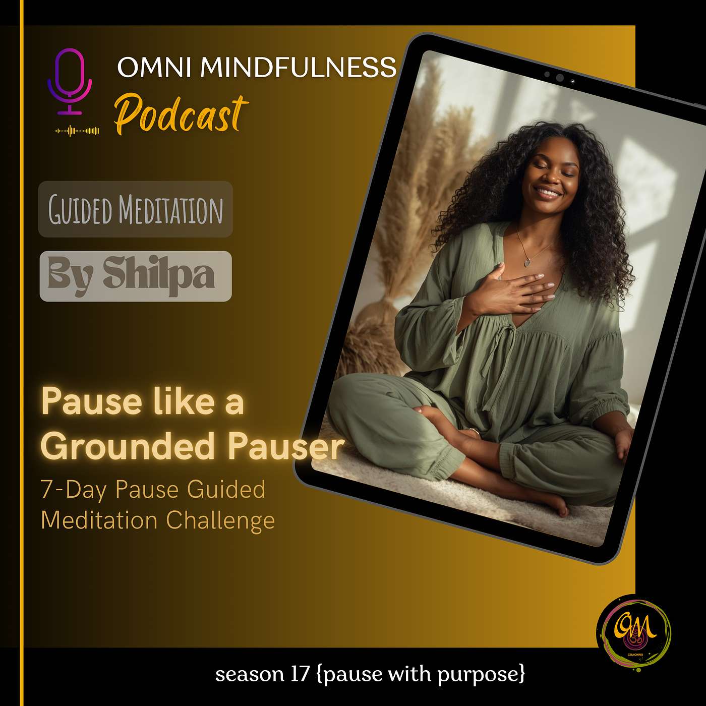 Pause Like a Grounded Pauser: A Guided Meditation by Podcast Host, Shilpa (Epi. 236) Pause Like a Grounded Pauser: A Guided Meditation by Podcast Host, Shilpa (Epi. 236)