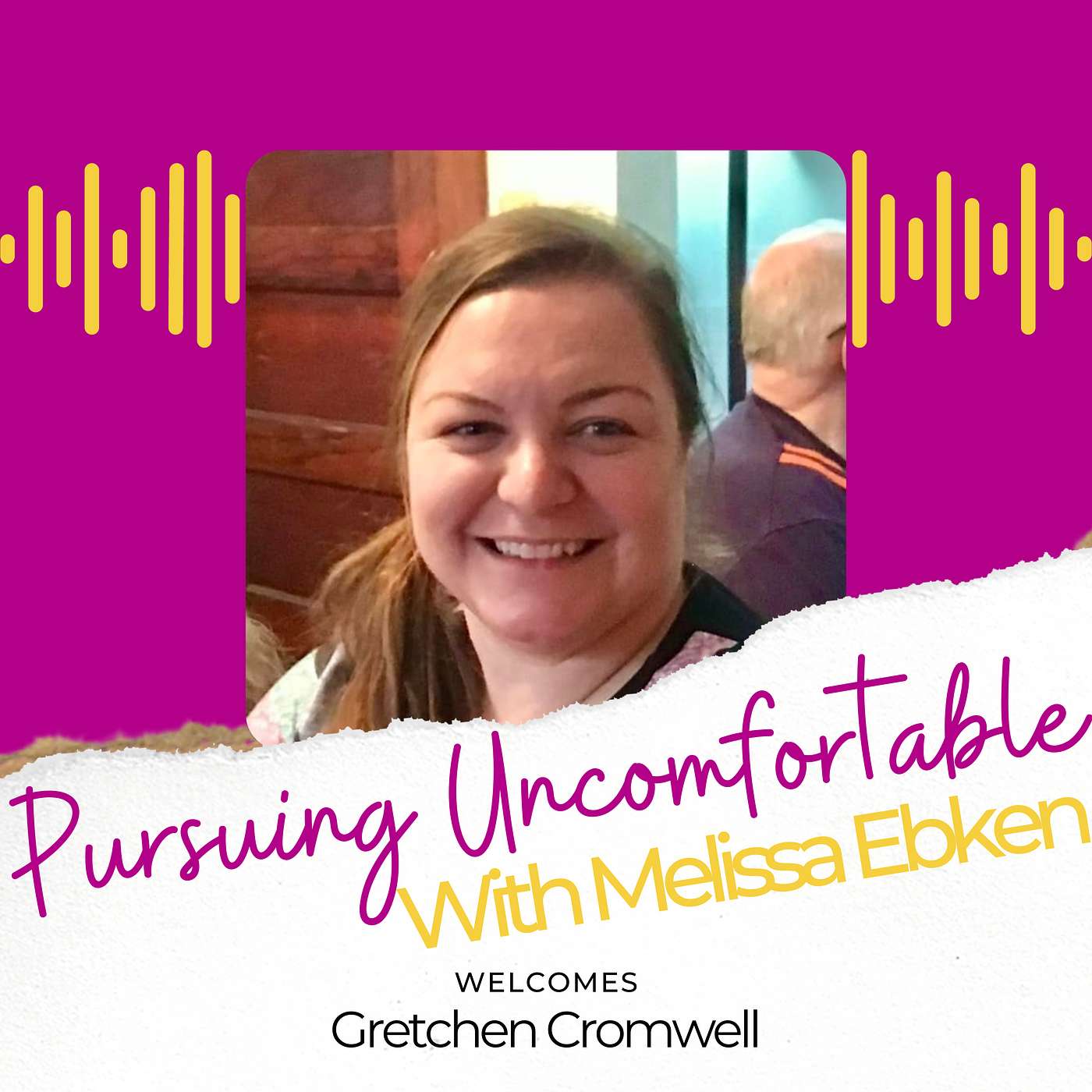 Pursuing Uncomfortable with Melissa Ebken
