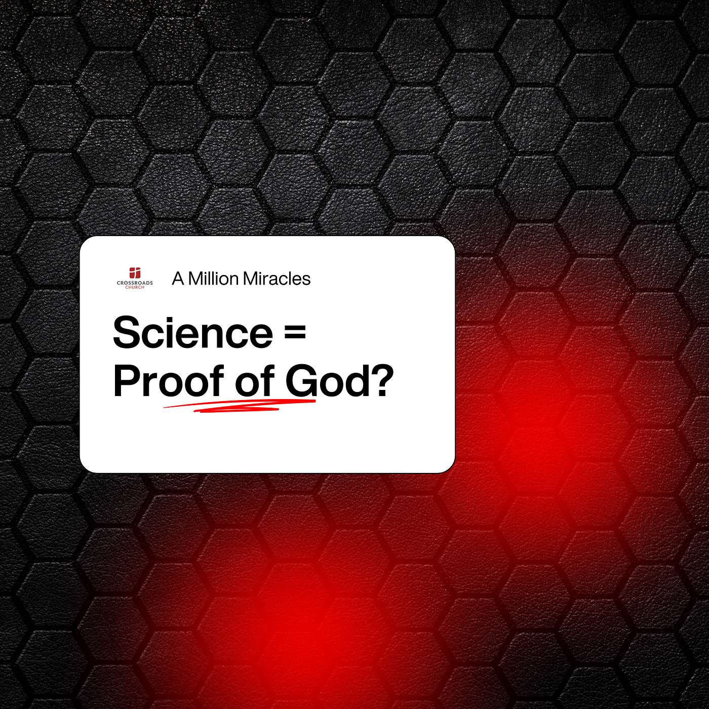 Science = Proof of God? | A Million Miracles Week 1