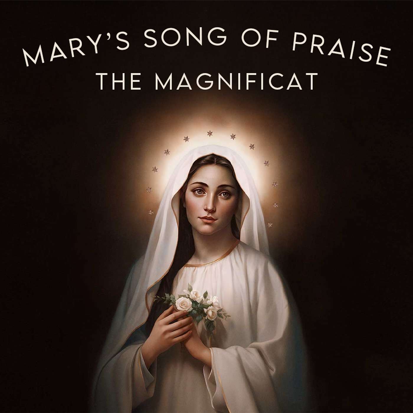 Season 4 Episode 311 - Marys' Song of Priase: The Magnificat