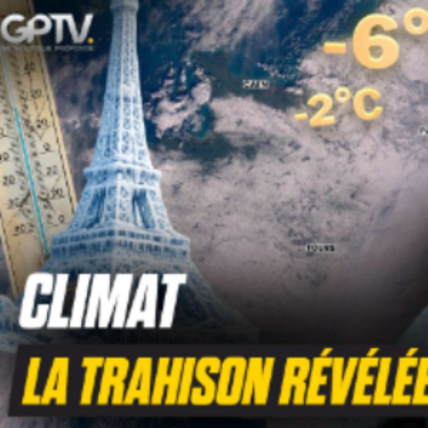 La stratégie de CONTRÔLE derrière l’imposture climatique ! | GPTV
