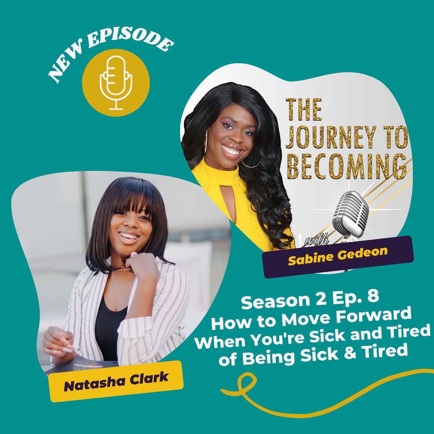 How to Move Forward When You're Sick & Tired of Being Sick & Tired w/Natasha Clark How to Move Forward When You're Sick & Tired of Being Sick & Tired w/Natasha Clark