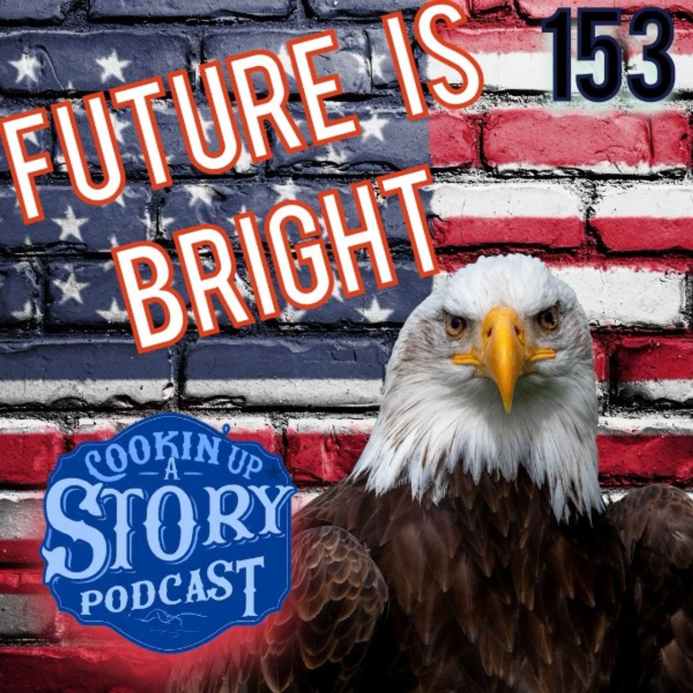 COOKIN' UP A STORY: Future is Bright - Elias, Egan, and Jesse episode artwork