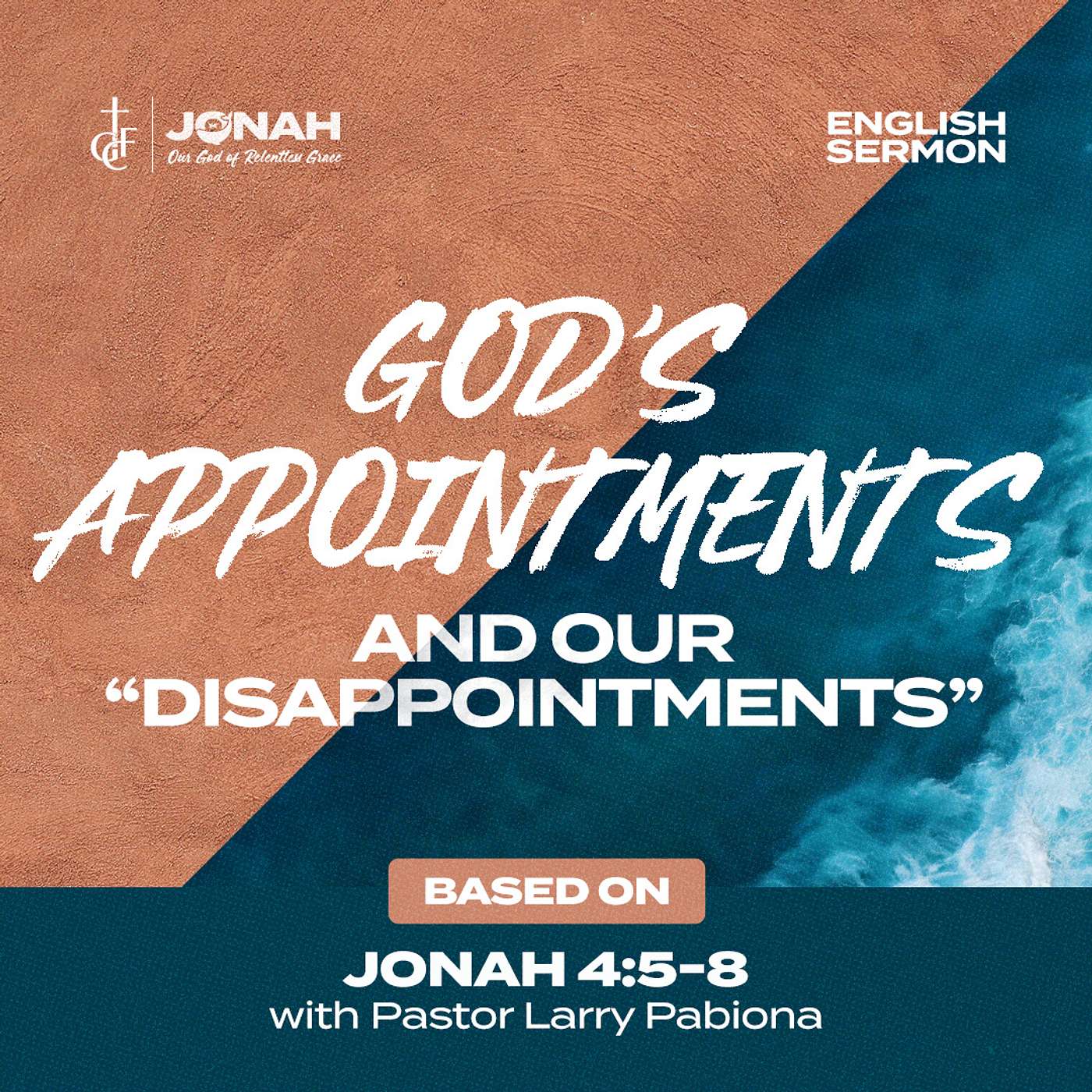 God’s Appointments and Our “Disappointments” (Jonah 4:5-8) • Pastor Larry Pabiona episode artwork